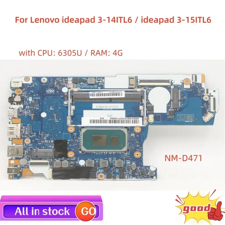 Lot For Lenovo ideapad 3-14ITL6 ideapad 3-15ITL6 laptop motherboard NM-D471 Model Number CPU 6305U DDR4 RAM 4G 100% test work