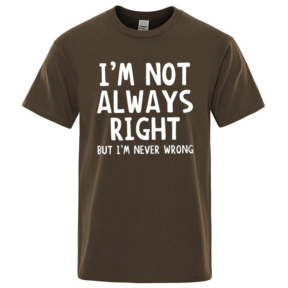 Color: army green, Size: XL - I'M Not Always Right Letter Male T-Shirt High Quality T Shirts Summer Oversized Short Sleeve Clothes Cotton Loose Street Tops
