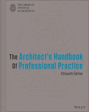 The Architect's Handbook of Professional Practice