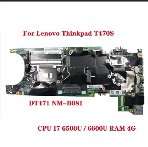Lot DT471 NM-B081 motherboard For Lenovo Thinkpad T470S laptop motherboard with CPU I7 6600U / 6500U RAM 4G 100% test work